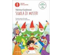 Scuola di mostri. Ediz. ad alta leggibilità