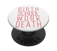 Scuola di nascita Lavoro Morte PopSockets PopGrip Adesivo