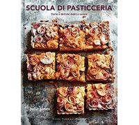 Scuola di pasticceria. Torte e delizie dolci e salate