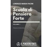 Scuola di Pensiero Forte: Volume 1
