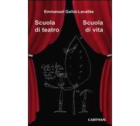 Scuola di teatro. Scuola di vita