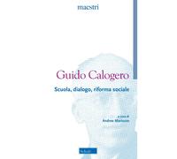 Scuola, dialogo, riforma sociale - Calogero Guido