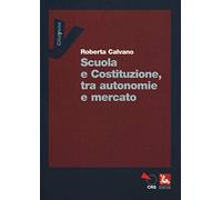 Scuola e Costituzione, tra autonomie e mercato