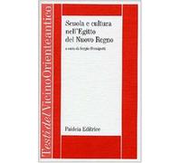 Scuola e cultura nell'Egitto del Nuovo Regno. Le «miscellanee neo-egiziane...