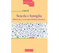 Scuola e famiglia. Relazione e corresponsabilità educativa