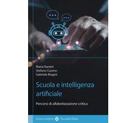 Scuola e Intelligenza Artificiale. Percorsi di alfabetizzazione critica - ...
