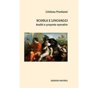 Scuola e linguaggi. Analisi e proposte operative