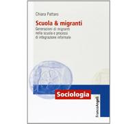 Scuola e migranti. Generazioni di migranti nella scuola e processi di integrazione informale