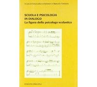 Scuola e psicologia in dialogo. La figura dello psicologo scolastico