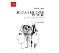 Scuola e religione in Italia. Quarant'anni di ricerche e dibattiti