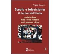 Scuola e televisione: il declino dell'Italia. «La distruzione della scuola pubblica e del pensiero critico»