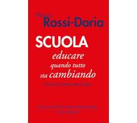 Scuola. Educare quando tutto sta cambiando