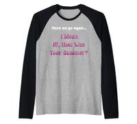Scuola estiva divertente, eccoci di nuovo, voglio dire Ciao Maglia con Maniche Raglan