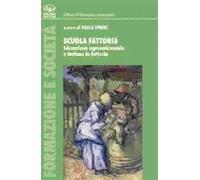 Scuola fattoria. Educazione agroambientale e turismo in fattoria - Spisni ...