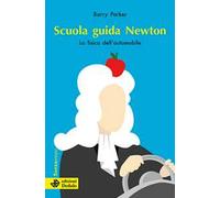 Scuola guida Newton. La fisica dell'automobile