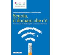SCUOLA, IL DOMANI CHE C'E'. VADEMECUM PER UNA DIDATTICA DIGITALE: BUONE PRATICHE