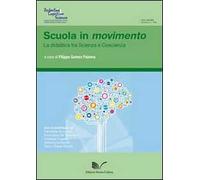 Scuola in movimento. La didattica tra scienza e coscienza