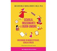 Scuola, insegnanti e buon umore. Insegnare in modo efficace, senza stress