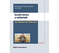Scuola-lavoro e solidarietà. Una direzione per l'alternanza