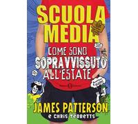 Scuola media. Come sono sopravvissuto all'estate