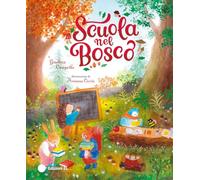 Scuola nel bosco. Ediz. a colori