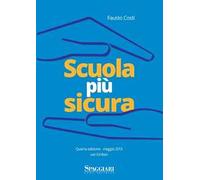 Scuola più sicura. Con CD-ROM
