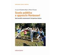 Scuola pubblica e approccio Montessori. Quali possibili contaminazioni? Un'esperienza italiana