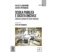 Scuola pubblica e società (in)civile. Cronache lapidarie dei tempi pandemici