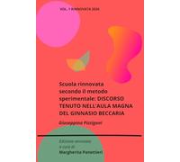 Scuola rinnovata secondo il metodo sperimentale: discorso tenuto nell'Aula Magna del Ginnasio Beccaria: Discorso Beccaria 23 marzo 1911