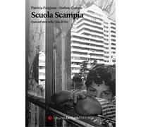 Scuola Scampia. Quarant'anni nella Città di Dio