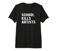 Scuola Uccide Artisti Maglietta Premium