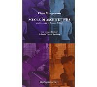 Scuole di architettura. Quattro saggi su Roma e Milano