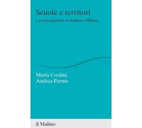 Scuole e territori. La segregazione scolastica a Milano [Paperback] [Mar 07, 202