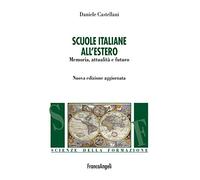 Scuole italiane all'estero. Memoria, attualità e futuro