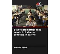 Scuole promotrici della salute in India: un concetto in azione