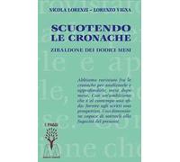 Scuotendo le cronache. Zibaldone dei dodici mesi