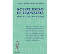 Libri Nicola Lorenzi / Lorenzo Vigna - Scuotendo Le Cronache. Zibaldone Dei Dodi