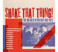 Scuoti quella cosa The Blues In Britain 1963-1973. 3 CD. Vari