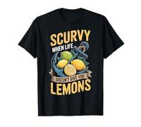 Scurvy When Life Doesn't Give You Lemons Maglietta