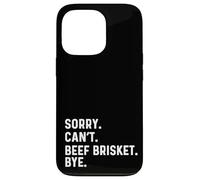 Scusa Can't Beef Brisket Bye Bye - BBQ Barbeque Cook Chef Custodia per iPhone 13 Pro