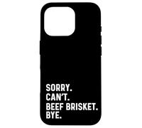Scusa Can't Beef Brisket Bye Bye - BBQ Barbeque Cook Chef Custodia per iPhone 16 Pro