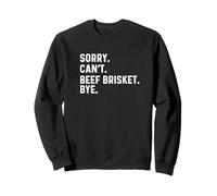Scusa Can't Beef Brisket Bye Bye - BBQ Barbeque Cook Chef Felpa