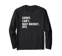 Scusa Can't Beef Brisket Bye Bye - BBQ Barbeque Cook Chef Maglia a Manica