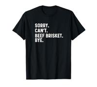 Scusa Can't Beef Brisket Bye Bye - BBQ Barbeque Cook Chef Maglietta