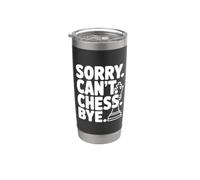Scusa Can't Chess Bye Funny Gamer Humor Bicchiere termico in acciaio inox doppia parete