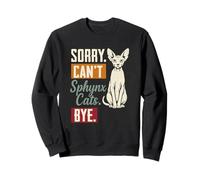 Scusa Can't Sphynx Cats Bye, Divertente Umorismo Vintage sui Gatti Senza peli Felpa