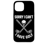 Scusa I Can't I Have Golf Divertente Citazione Golf Custodia per iPhone 15
