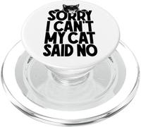 Scusa I Can't My Cat Said No Funny Cats Lover Proprietario Citazione PopSockets PopGrip per MagSafe