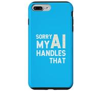 "Scusa, La mia IA gestisce quello" sarcasmo vintage angosciato Custodia per iPhone 7 Plus/8 Plus