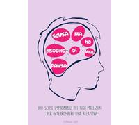 SCUSA MA HO BISOGNO DI UNA PAUSA: 100 Scuse improbabili dei tuoi malesseri per interrompere una relazione